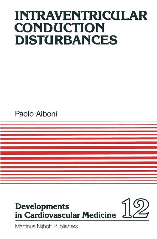 Intraventricular Conduction Disturbances: 12 (Developments in Cardiovascular Medicine, 12)
