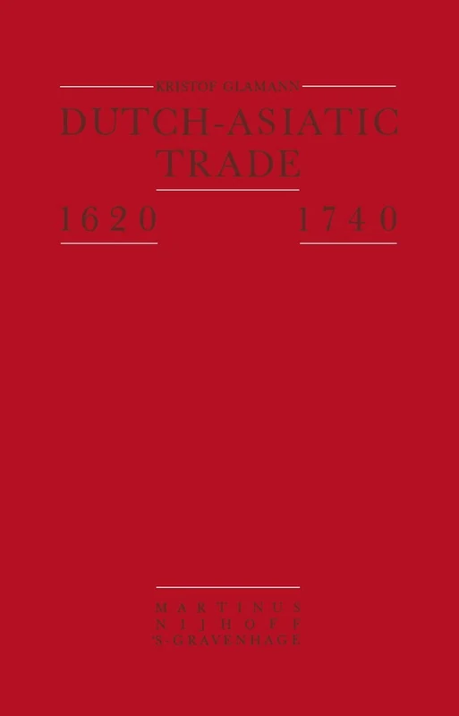 Dutch-Asiatic Trade 1620 – 1740