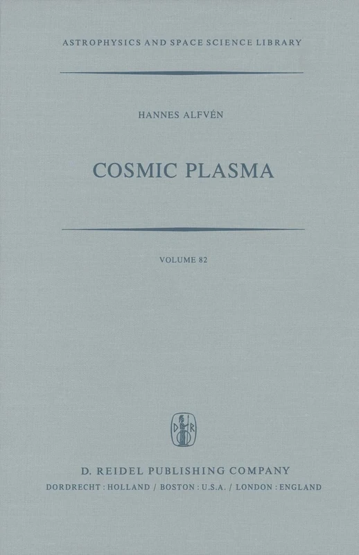 Cosmic Plasma: 82 (Astrophysics and Space Science Library, 82)
