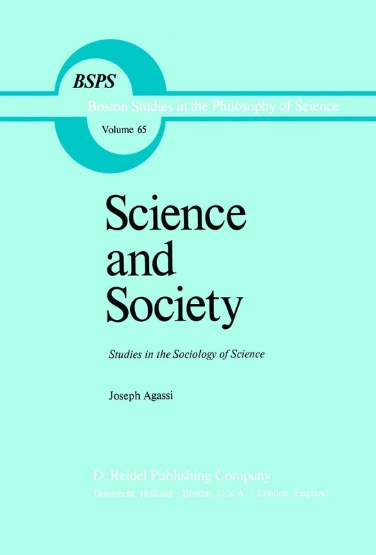 Science and Society: Studies in the Sociology of Science: 65 (Boston Studies in the Philosophy and History of Science, 65)