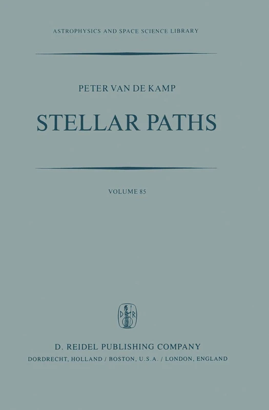 Stellar Paths: Photographic Astrometry with Long-Focus Instruments: 85 (Astrophysics and Space Science Library, 85)