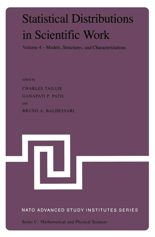 Statistical Distributions in Scientific Work: Volume 4 ― Models, Structures, and Characterizations, Proceedings of the NATO Advanced Study Institute ... 1, 1980: 79 (Nato Science Series C:, 79)
