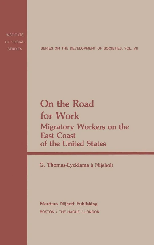 On the Road for Work: Migratory Workers on the East Coast of the United States: 7 (Institute of Social Studies Series on Development of Societies, 7) - Image 1