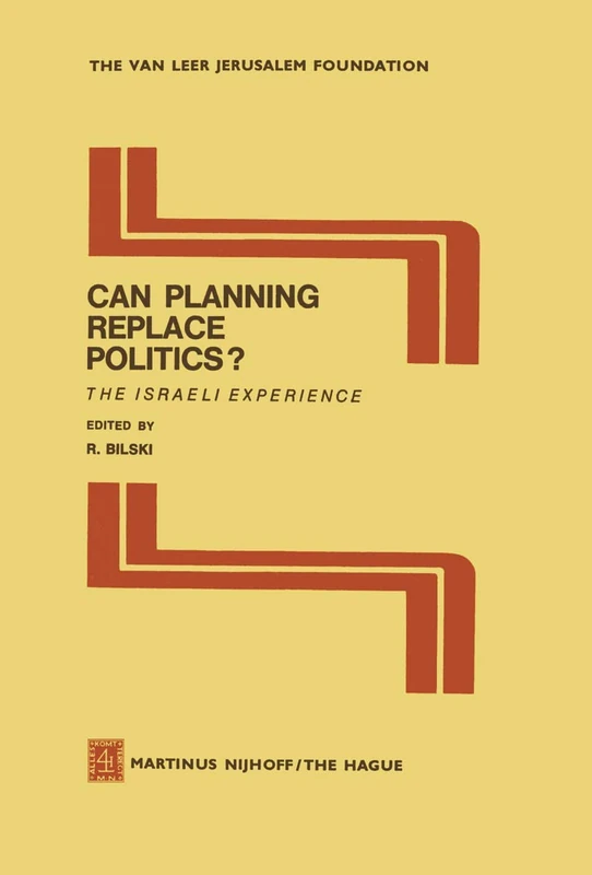 Can Planning Replace Politics?: The Israeli Experience: 4 (Jerusalem Van Leer Foundation)