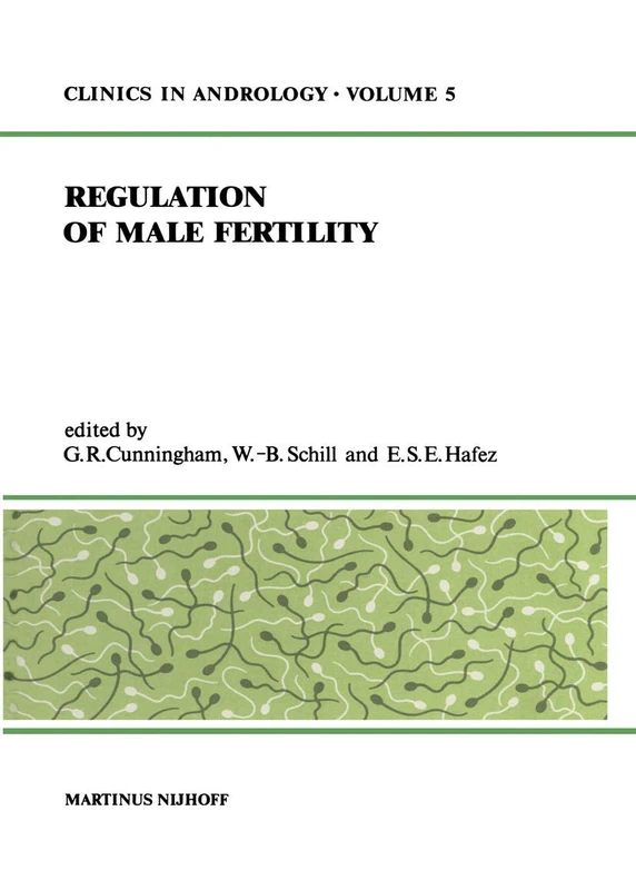 Regulation of Male Fertility: 5 (Clinics in Andrology, 5)