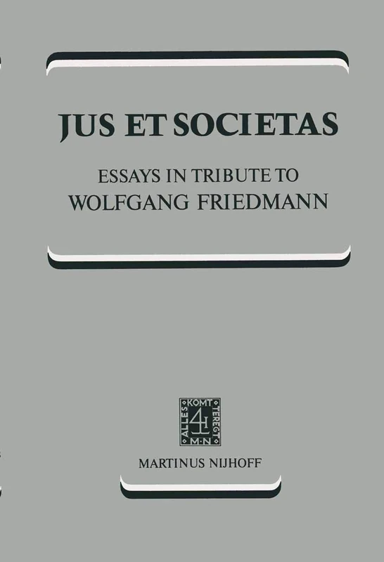 Jus et Societas: Essays in Tribute to Wolfgang Friedmann