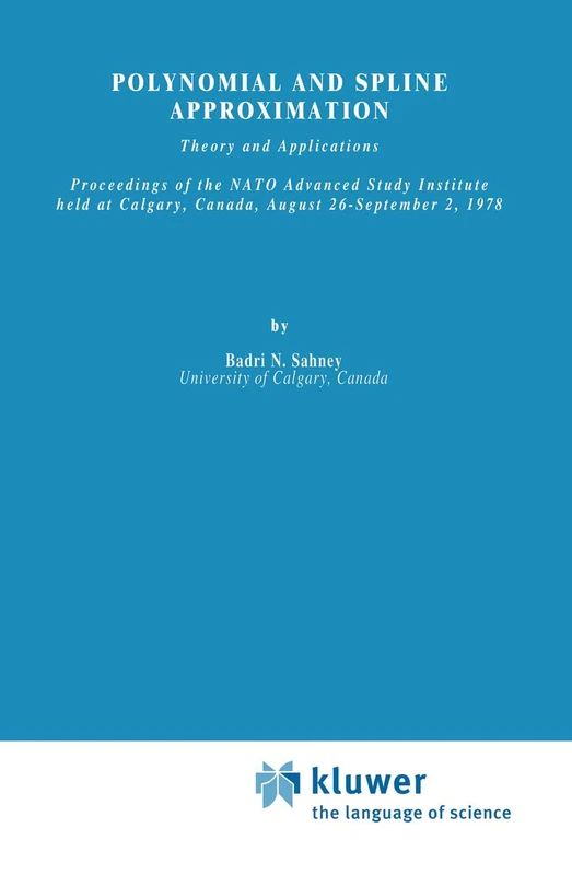 Polynomial and Spline Approximation: Theory and Applications: 49 (Nato Science Series C:, 49)
