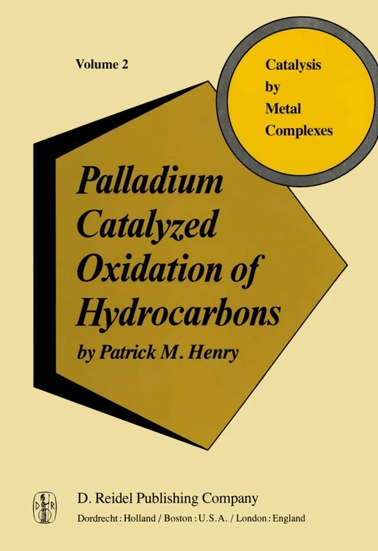 Palladium Catalyzed Oxidation of Hydrocarbons: 2 (Catalysis by Metal Complexes, 2)