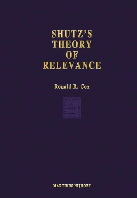 Schutz’s Theory of Relevance: A Phenomenological Critique: 77