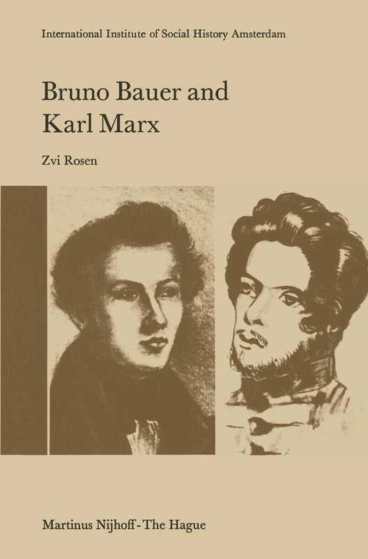Bruno Bauer and Karl Marx: The Influence of Bruno Bauer on Marx’s Thought: 2 (Studies in Social History, 2)