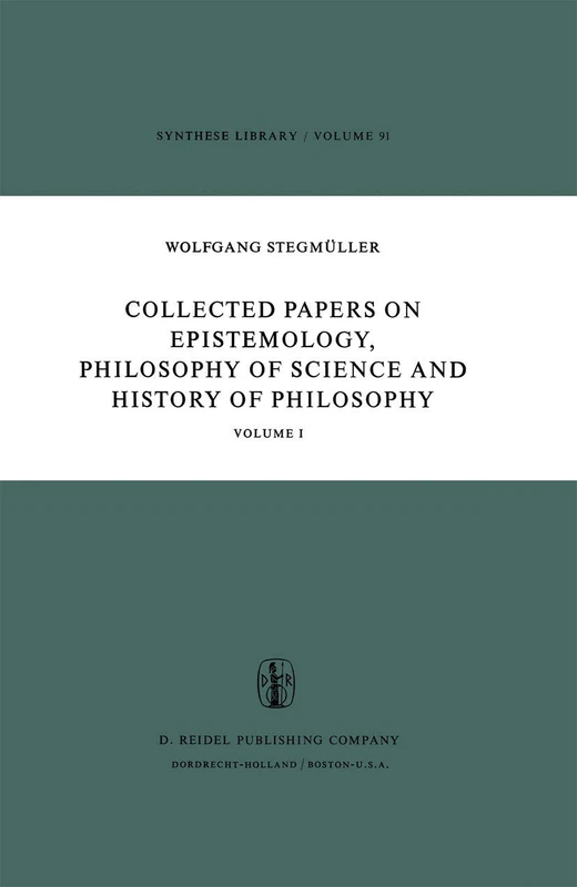 Collected Papers on Epistemology, Philosophy of Science and History of Philosophy: Volume I: 91 (Synthese Library, 91) - Image 1