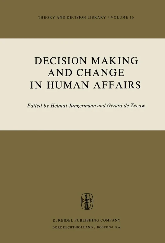Decision Making and Change in Human Affairs: Proceedings of the Fifth Research Conference on Subjective Probability, Utility, and Decision Making, ... 1975: 16 (Theory and Decision Library, 16)