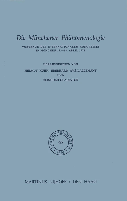 Die Münchener Phänomenologie: Vorträge des Internationalen Kongresses in München 13.–18. April 1971: 65 (Phaenomenologica, 65) - Image 1