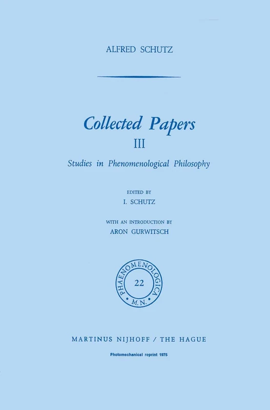 Collected Papers III: Studies in Phenomenological Philosophy: 22