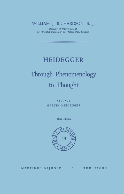 Heidegger: Through Phenomenology to Thought: 13 (Phaenomenologica)