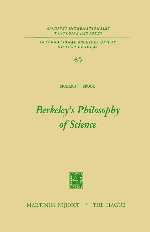 Berkeley’s Philosophy of Science: 65 (International Archives of the History of Ideas Archives internationales d'histoire des idées, 65)