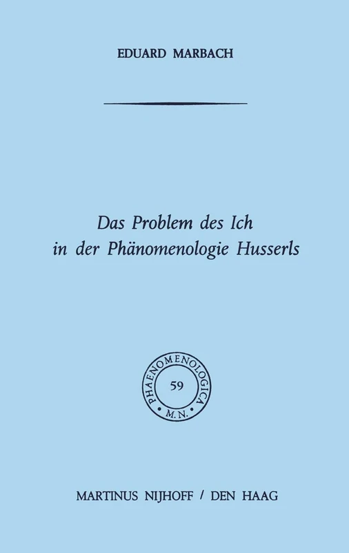 Das Problem des Ich in der Phänomenologie Husserls: 59 (Phaenomenologica, 59)