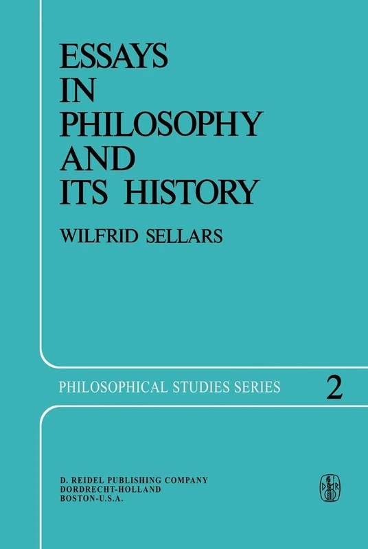 Essays in Philosophy and Its History: 2 (Philosophical Studies Series, 2)