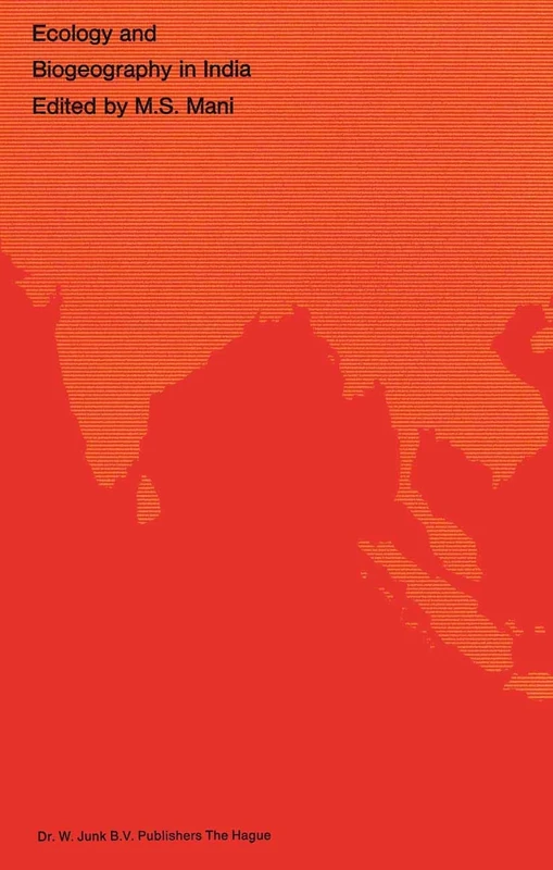 Ecology and Biogeography in India: 23 (Monographiae Biologicae, 23)