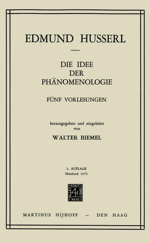 Die Idee der Phänomenologie: Fünf Vorlesungen: 2 (Husserliana: Edmund Husserl – Gesammelte Werke, 2)