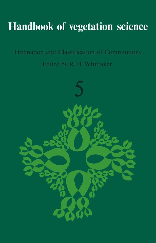 Ordination and Classification of Communities: 5-3 (Handbook of Vegetation Science, 5-3)