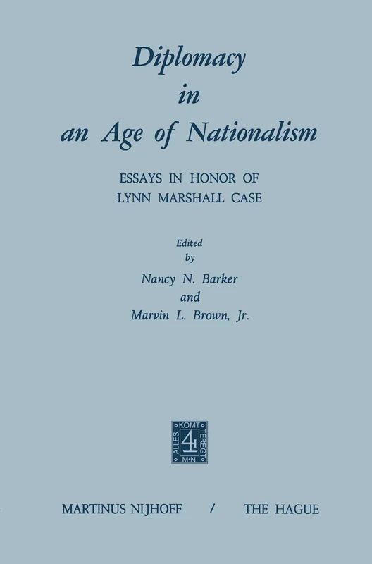 Diplomacy in an Age of Nationalism: Essays in Honor of Lynn Marshall Case - Image 1