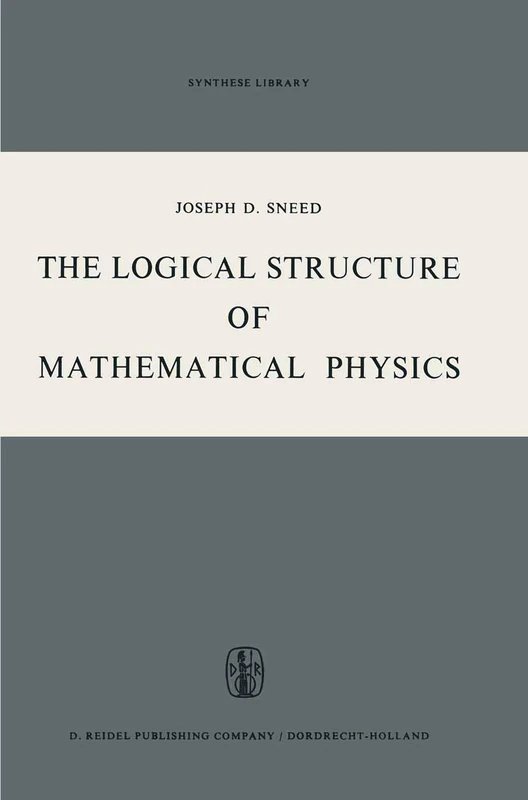 The Logical Structure of Mathematical Physics