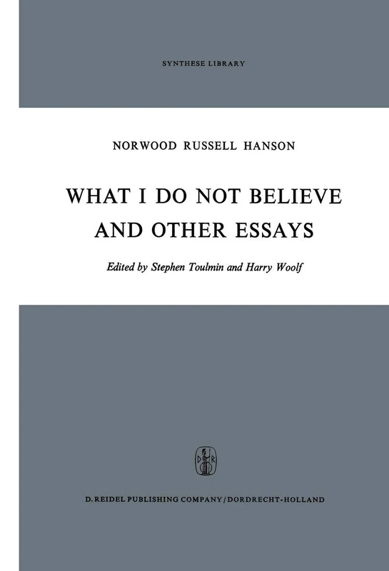 What I Do Not Believe, and Other Essays (Synthese Library): 38 - Image 1