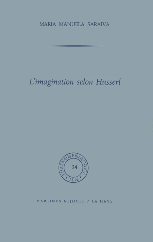 L’imagination selon Husserl: 34 (Phaenomenologica, 34)