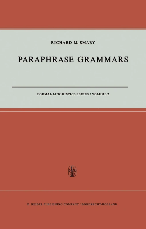 Paraphrase Grammars: 2 (Formal Linguistics Series, 2)