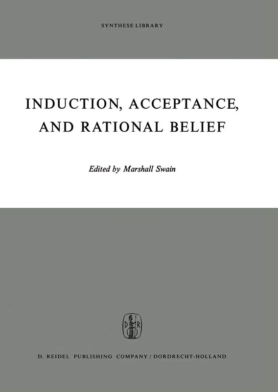 Induction, Acceptance, and Rational Belief: 26 (Synthese Library, 26)