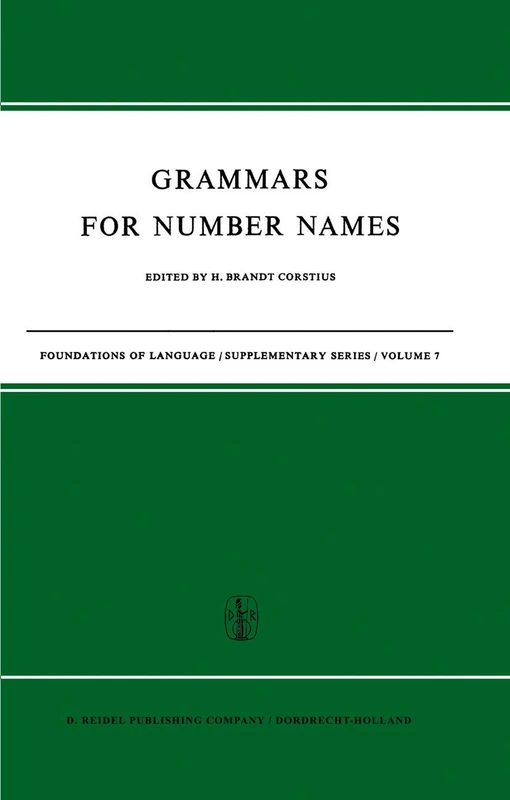 Grammars for Number Names: 7 (Foundations of Language Supplementary Series, 7)