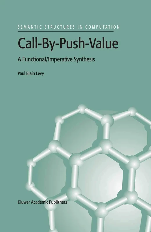 Call-By-Push-Value: A Functional/Imperative Synthesis: 2 (Semantics Structures in Computation, 2) - Image 1