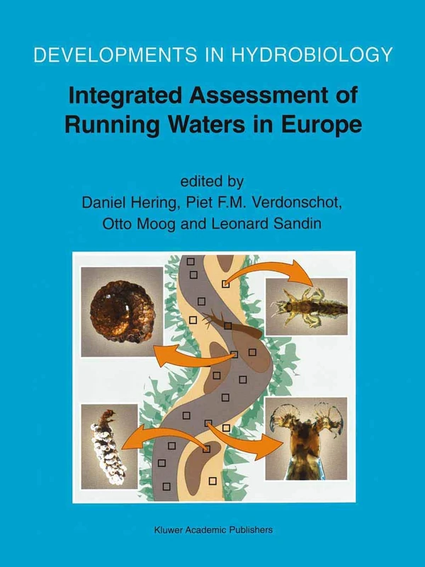 Integrated Assessment of Running Waters in Europe: 175 (Developments in Hydrobiology, 175)