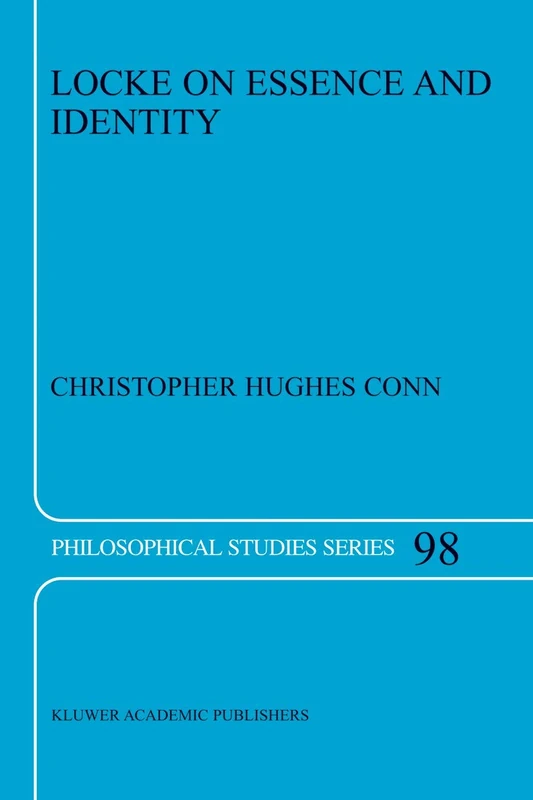 Locke on Essence and Identity: 98 (Philosophical Studies Series, 98)