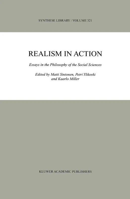 Realism in Action: Essays in the Philosophy of the Social Sciences: 321 (Synthese Library, 321)