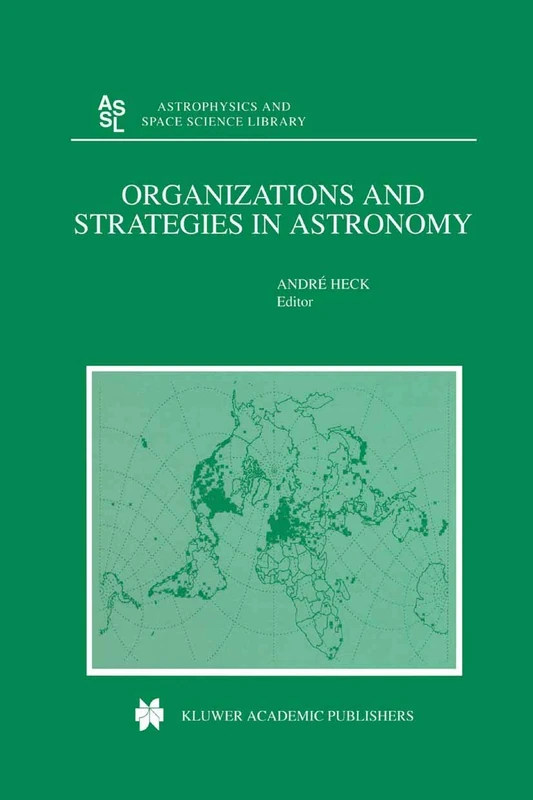 Organizations and Strategies in Astronomy: 256 (Astrophysics and Space Science Library)