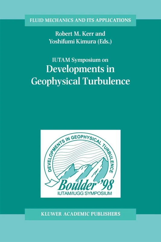 IUTAM Symposium on Developments in Geophysical Turbulence: 58 (Fluid Mechanics and Its Applications, 58)