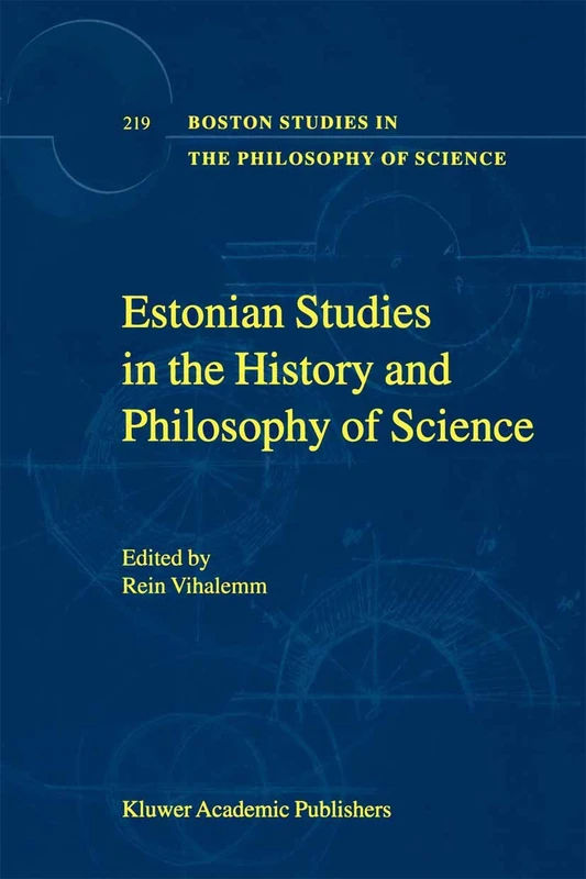 Estonian Studies in the History and Philosophy of Science: 219 (Boston Studies in the Philosophy and History of Science, 219) - Image 1