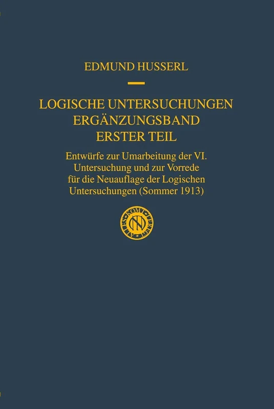 Logische Untersuchungen Ergänzungsband Erster Teil: Entwürfe zur Umarbeitung der VI. Untersuchung und zur Vorrede für die Neuauflage der Logischen ... Edmund Husserl – Gesammelte Werke, 20/1) - Image 1