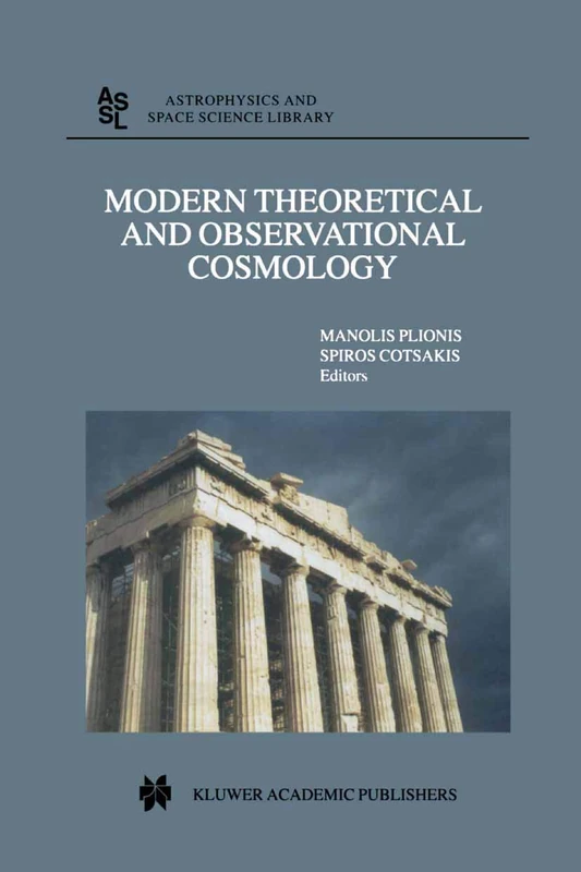 Modern Theoretical and Observational Cosmology: Proceedings of the 2nd Hellenic Cosmology Meeting, held in the National Observatory of Athens , ... (Astrophysics and Space Science Library, 276)