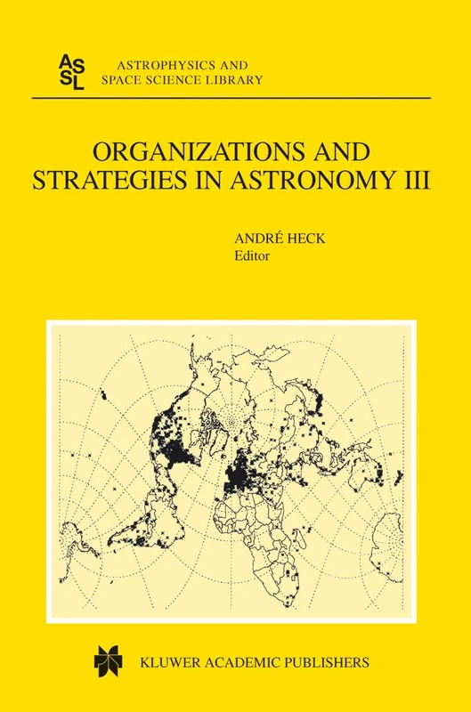 Organizations and Strategies in Astronomy: Volume III: 280 (Astrophysics and Space Science Library, 280)