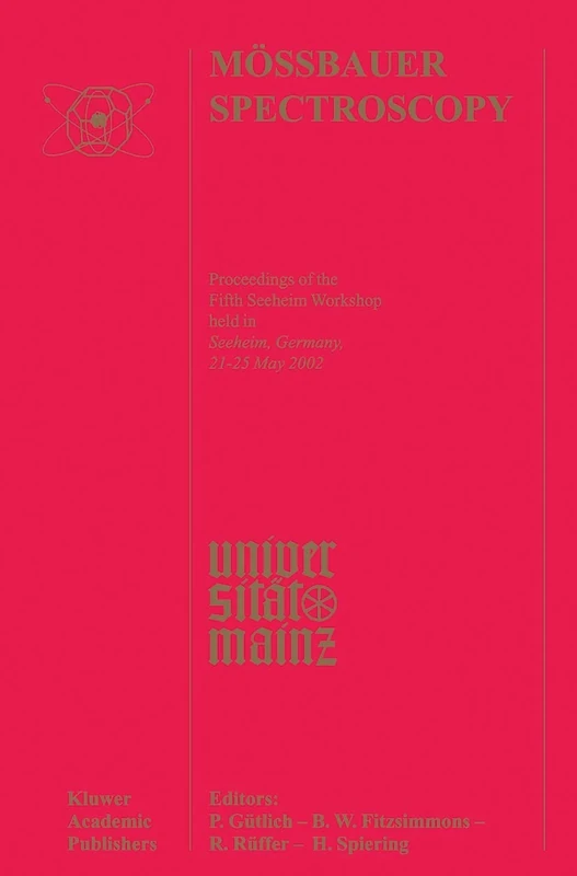 Mössbauer Spectroscopy: Proceedings of the Fifth Seeheim Workshop, held in Seeheim, Germany, 21–25 May 2002