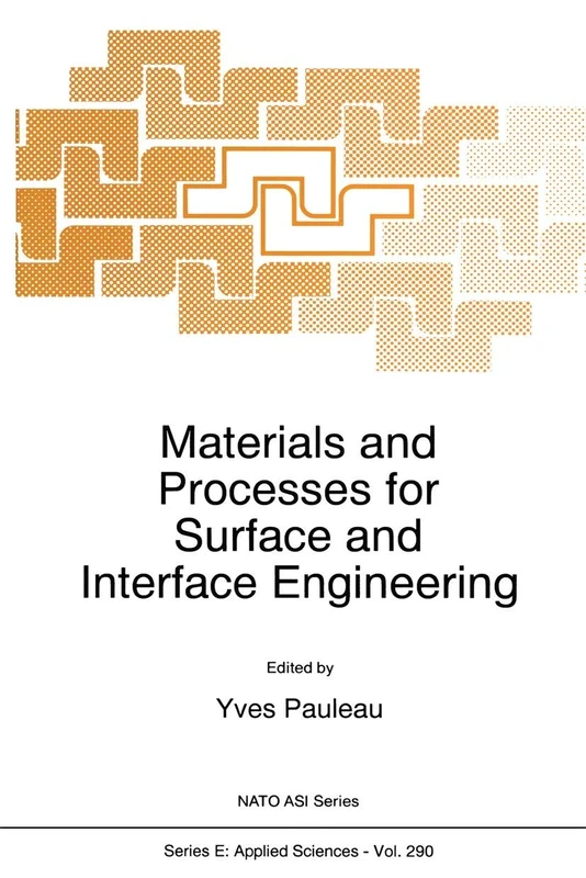 Materials and Processes for Surface and Interface Engineering: 290 (NATO Science Series E:, 290)