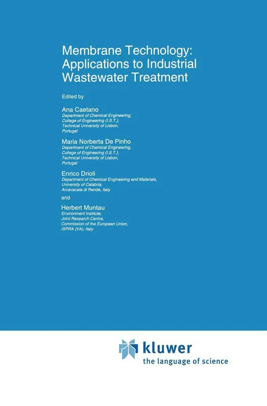 Membrane Technology: Applications to Industrial Wastewater Treatment: 1 (Environmental Science and Technology Library, 1)