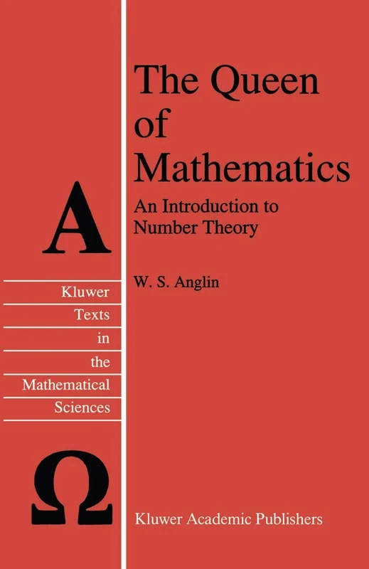 The Queen of Mathematics: An Introduction to Number Theory: 8 (Texts in the Mathematical Sciences, 8)