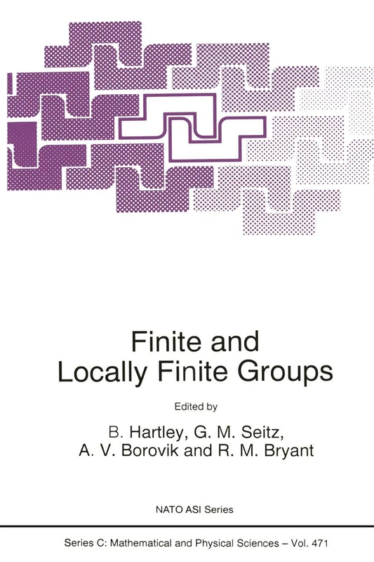 Finite and Locally Finite Groups: 471 (Nato Science Series C:, 471)