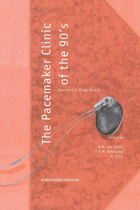 The Pacemaker Clinic of the 90’s: Essentials in Brady-Pacing: 175 (Developments in Cardiovascular Medicine) - Image 1