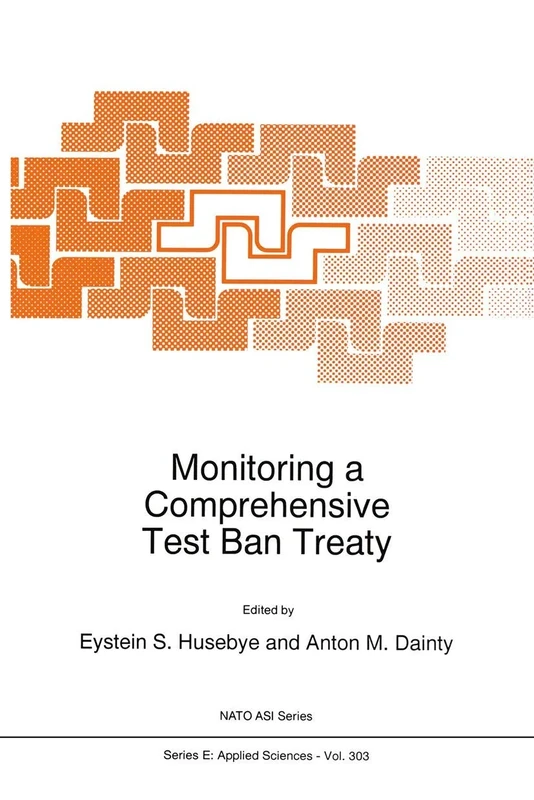 Monitoring a Comprehensive Test Ban Treaty: 303 (NATO Science Series E:, 303)