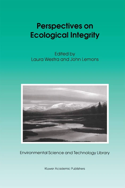 Perspectives on Ecological Integrity: 5 (Environmental Science and Technology Library, 5)